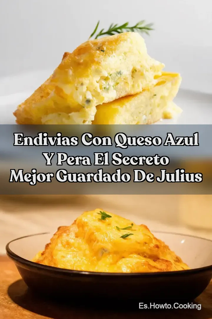 Endivias con Queso Azul y Pera El Secreto Mejor Guardado de Julius